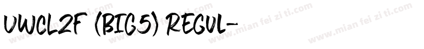 UWCL2F (BIG5) Regul字体转换